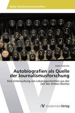 Autobiografien als Quelle der Journalismusforschung