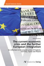 The current economic crisis and the further European integration