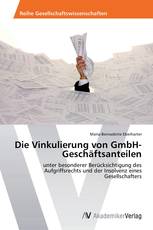Die Vinkulierung von GmbH-Geschäftsanteilen