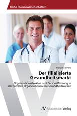 Der filialisierte Gesundheitsmarkt