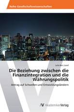 Die Beziehung zwischen die Finanzintegration und die Währungspolitik