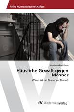 Häusliche Gewalt gegen Männer