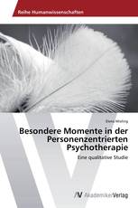 Besondere Momente in der Personenzentrierten Psychotherapie