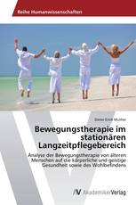 Bewegungstherapie im stationären Langzeitpflegebereich