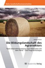 Die Bildungslandschaft des Agrarsektors
