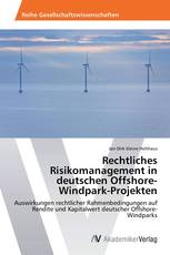 Rechtliches Risikomanagement in deutschen Offshore-Windpark-Projekten