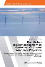 Rechtliches Risikomanagement in deutschen Offshore-Windpark-Projekten