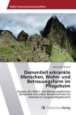 Dementiell erkrankte Menschen, Wohn- und Betreuungsform im Pflegeheim