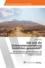 Hat sich die Einkommensverteilung Südafrikas gewandelt?