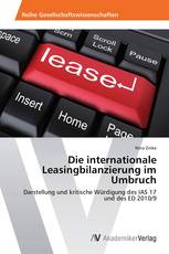 Die internationale Leasingbilanzierung im Umbruch