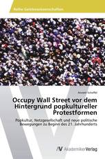 Occupy Wall Street vor dem Hintergrund popkultureller Protestformen