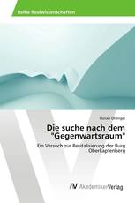 Die suche nach dem "Gegenwartsraum"