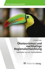 Ökotourismus und nachhaltige Regionalentwicklung