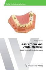 Lasersintern von Dentalmaterial