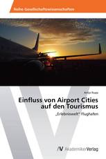 Einfluss von Airport Cities auf den Tourismus