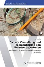 Sichere Verwaltung und Fragmentierung von Benutzertrajektorien