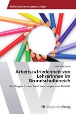 Arbeitszufriedenheit von Lehrerinnen im Grundschulbereich