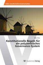 Konstitutionelle Regeln für ein polyzentrisches Governance-System