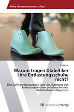 Warum tragen Diabetiker ihre Entlastungsschuhe nicht?