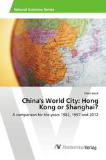 China's World City: Hong Kong or Shanghai?