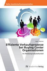 Effiziente Verkaufsprozesse bei Buying Center Organisationen