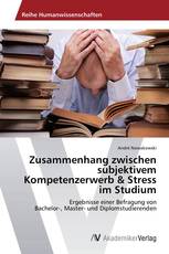 Zusammenhang zwischen subjektivem Kompetenzerwerb & Stress im Studium