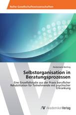 Selbstorganisation in Beratungsprozessen