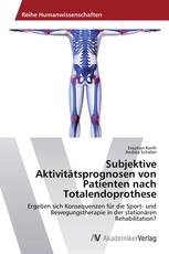 Subjektive Aktivitätsprognosen von Patienten nach Totalendoprothese