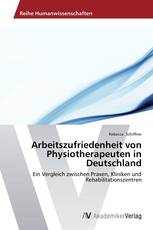 Arbeitszufriedenheit von Physiotherapeuten in Deutschland