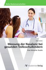 Messung der Nasalanz bei gesunden Volksschulkindern