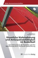 Räumliche Wahrnehmung und Antizipationsfähigkeit im Basketball