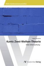 Kants Zwei-Welten-Theorie
