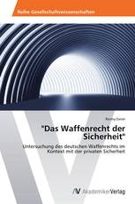 "Das Waffenrecht der Sicherheit"
