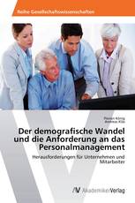 Der demografische Wandel und die Anforderung an das Personalmanagement