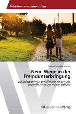 Neue Wege in der Fremdunterbringung