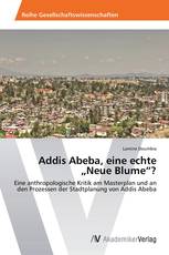 Addis Abeba, eine echte „Neue Blume“?