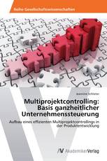 Multiprojektcontrolling: Basis ganzheitlicher Unternehmenssteuerung