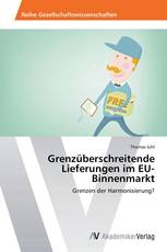 Grenzüberschreitende Lieferungen im EU-Binnenmarkt
