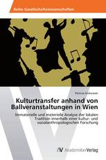 Kulturtransfer anhand von Ballveranstaltungen in Wien