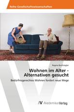 Wohnen im Alter - Alternativen gesucht
