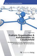 Fraktale Organisation & Kollaboration im Cloudumfeld