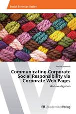 Communicating Corporate Social Responsibility via Corporate Web Pages