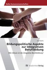 Bildungspolitische Aspekte zur Integrativen Berufsbidung