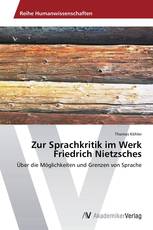 Zur Sprachkritik im Werk Friedrich Nietzsches