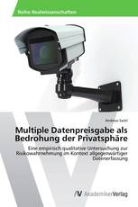Multiple Datenpreisgabe als Bedrohung der Privatsphäre