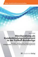 Merchandising als Kundenbindungsinstrument in der Fußball-Bundesliga