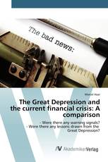 The Great Depression and the current financial crisis: A comparison