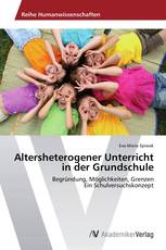 Altersheterogener Unterricht in der Grundschule