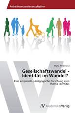 Gesellschaftswandel - Identität im Wandel?
