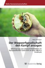 Der Wegwerfgesellschaft den Kampf ansagen